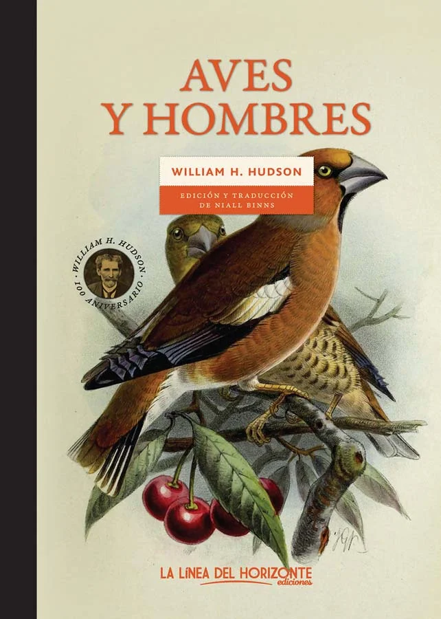 Edición especial 100 aniversario Cuando William H. Hudson publicó Aves y hombres en 1901, ya era un escritor caracterizado por su militancia en de...