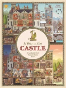 These detailed spreads charting the course of a year in a fantasy medieval castle are packed to the brim with charming characters and hilarious ad...