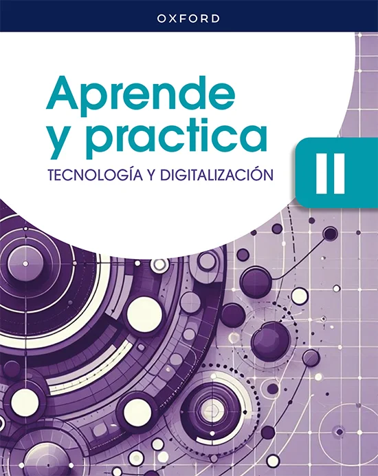 Aprende y Practica es el nuevo libro de Tecnología y Digitalización de Oxford para Secundaria, creado a partir de la experiencia y valoración de d...