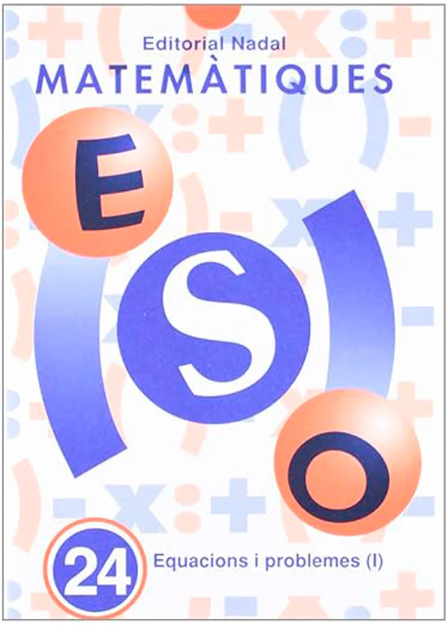 <p><i>Cuaderno de refuerzo Nadal 9788478871520 </i></p> NADAL S Matemàtiques 24/Equacions i problemes I