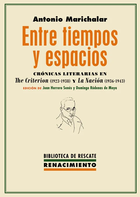 Antonio Marichalar (1893-1973) fue probablemente el crítico literario más cosmopolita de la generación del 27: durante los años de entreguerras op...