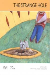 A hole has appeared in the park, and the children wonder what it is. Maybe a burrow? It will soon be discovered! The Strange Hole (9788498453287) ...