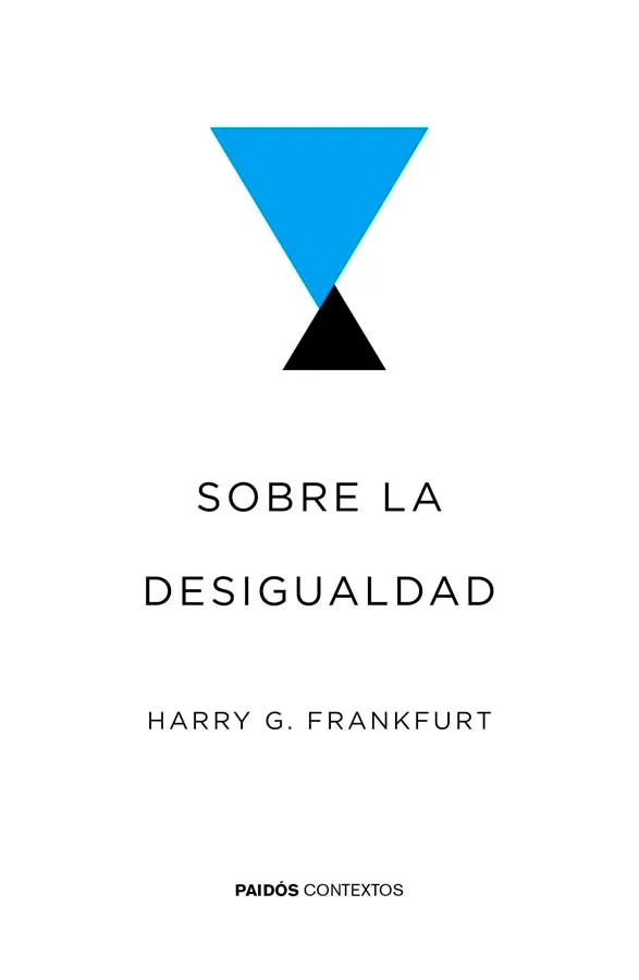 <p>En este libro provocador, Harry G. Frankfurt presenta una respuesta convincente a quienes creen que el objetivo de la justicia social debería s...