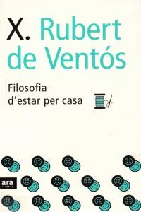 A Filosofia d’estar per casa trobareu reflexions, pensaments i teories sobre la història, la cultura, els llibres, el llenguatge políticament corr...