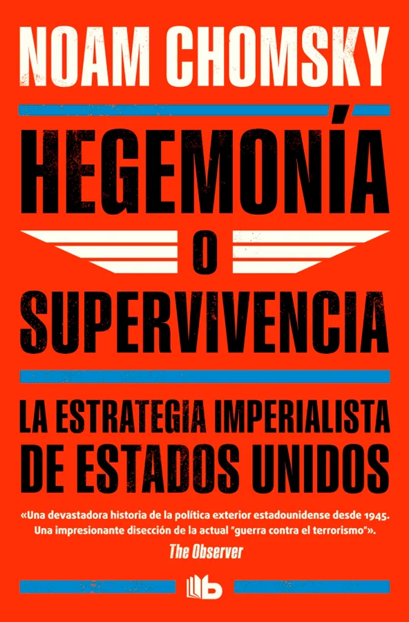 <B>El famoso lingüista e intelectual estadounidense denuncia en esta obra las terribles consecuencias de la política imperialista de su país.</B><...