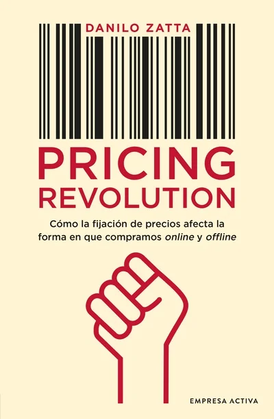 <p><b>Pricing revolution</b></p><p> <i>Cómo la fijación del precio afecta la forma enque compramos on y off line</i></p><p> </p><p>Cada vez más la...