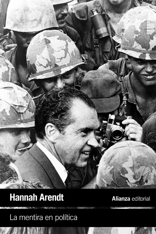 <p>En<i> La mentira en política</i> Arendt propone un brillante diagnóstico de las trampas epistémicas mediante las que un gobierno puede desenten...