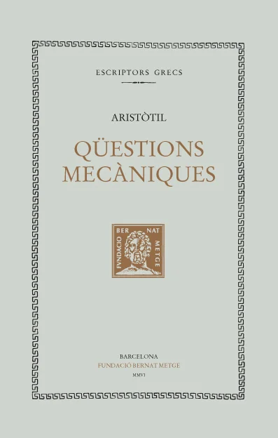 Aquest volum conté les Qüestions mecàniques d'Aristòtil, un tractat tècnic que s'ocupa del moviment dels cossos i les seves causes.