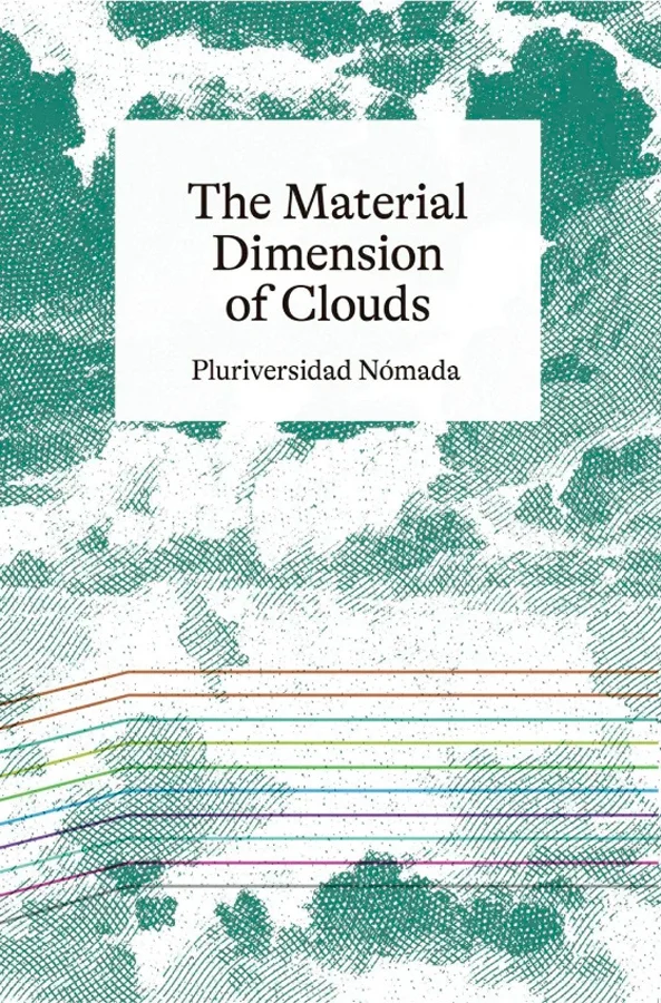 <i>The material dimension of Clouds</i> presents narratives around sciences, technologies, extractivism, the environmental crisis, the relationshi...