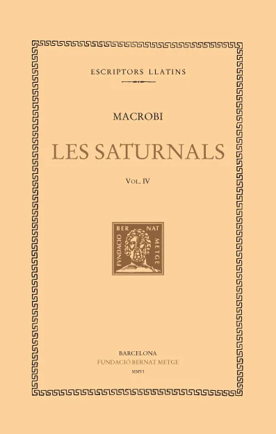 El quart volum de Les Saturnals de Macrobi conté els llibres sisè i setè d'aquesta obra.