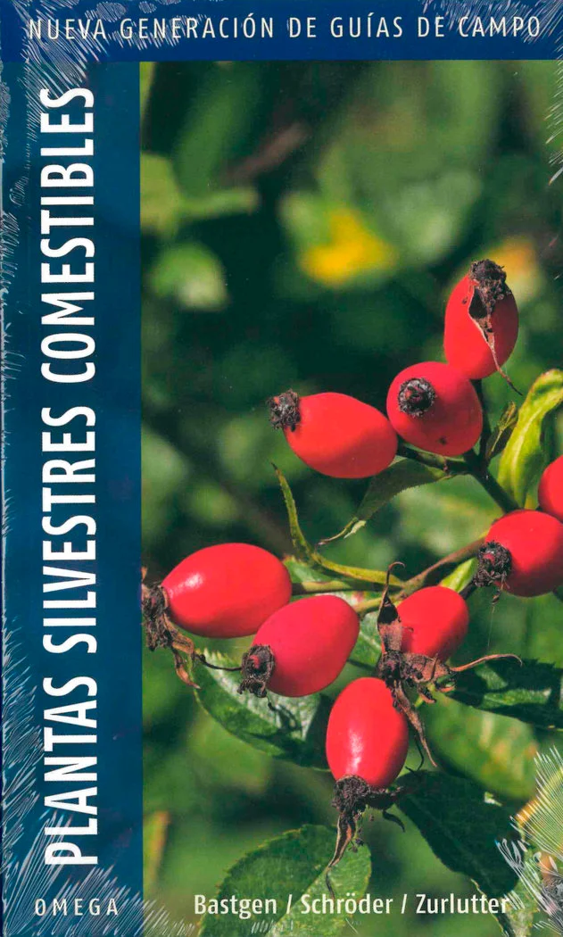 Conocer e identificar más de 300 plantas silvestres comestibles Una guía práctica y completa para llevar encima e identificar con certeza mediante...