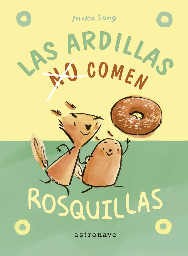 Las ardillas no comen rosquillas Las ardillas no comen rosquillas