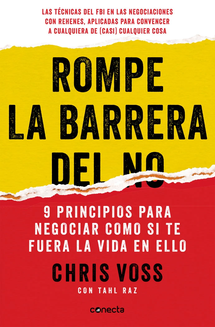 <B>El prestigioso ex negociador internacional del FBI Chris Voss, especializado en secuestros con rehenes, nos enseña un método de negociación rom...