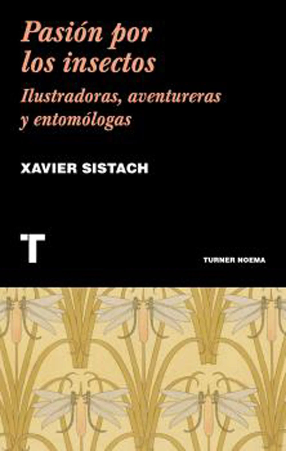Las vías délas mujeres que protagonizan estélibro son muy diversas, pero todas élas compartieron una vocación, la entomología. Desde el siglo xvii...