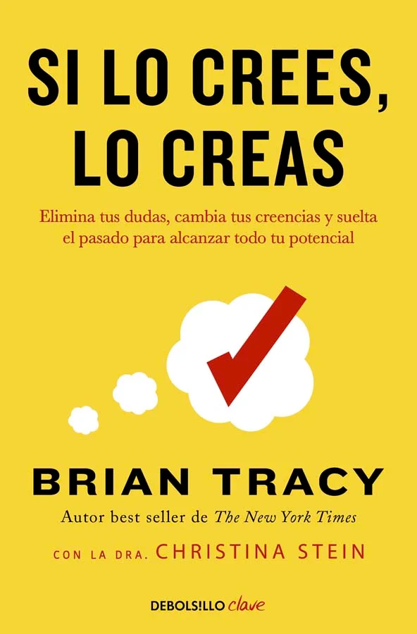 <B>Una guía motivacional para usar la psicología del logro para desterrar pensamientos y conductas negativas y desbloquear todo tu potencial para ...