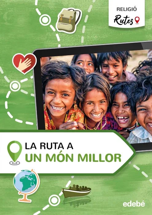 Ruta a un món millor. 5è de Primària.