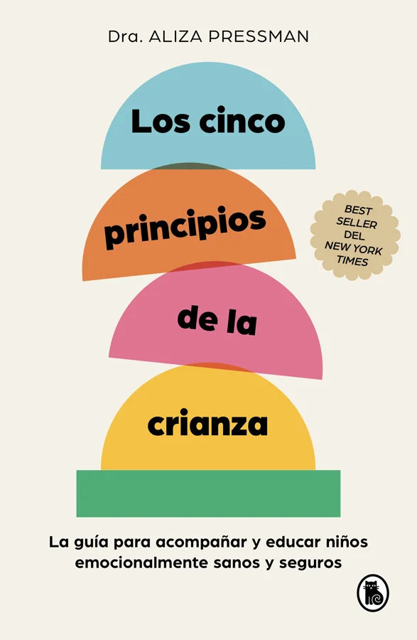 <B>La guía para acompañar y educar niños emocionalmente sanos y seguros best seller del <I>New York Times.</I></B><br><br> «Imagina tener al alcan...