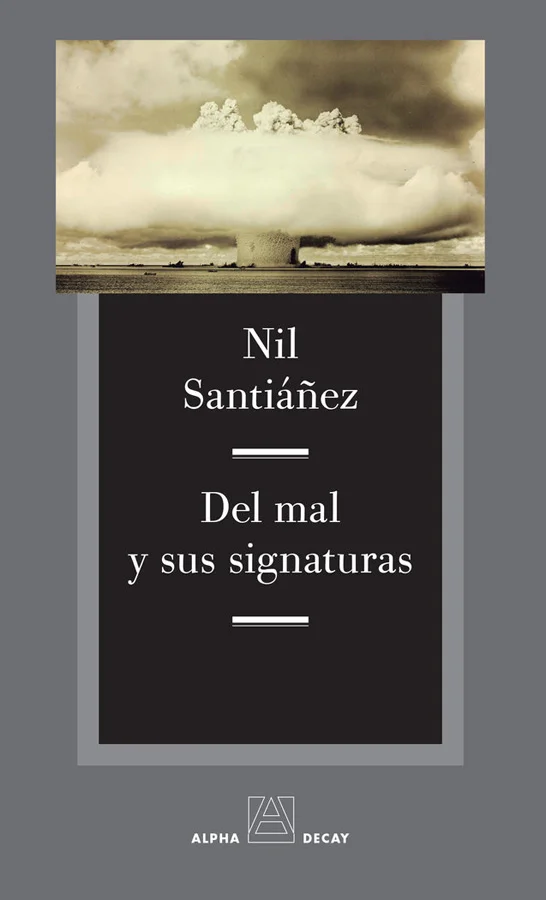 En este original y penetrante ensayo, Nil Santiáñez explora siete manifestaciones del mal: el resentimiento, la abyección, el mal radical, el mal ...
