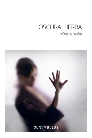 <b>Mónica Doña retoma su labor poética adentrándose en un territorio hasta ahora inexplorado en su obra, atrapando esos ''instantes'' en forma de ...