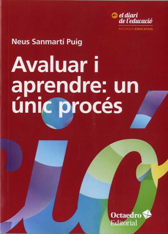 Avaluar i aprendre: un œnic procŽs Avaluar i aprendre: un œnic procŽs