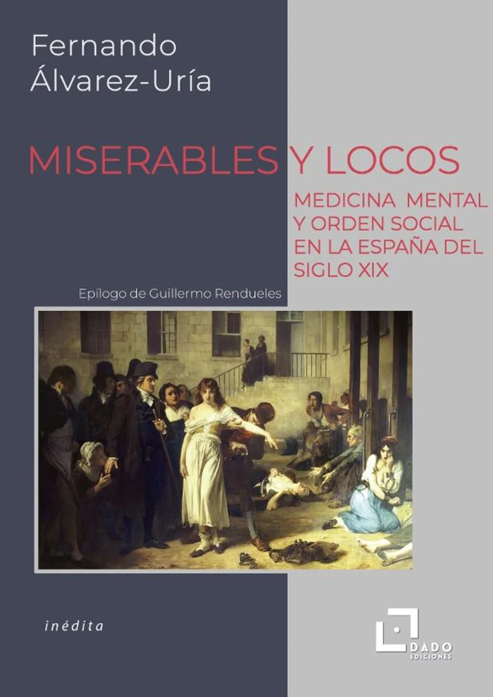 Lejos de ofrecemos una historia positivista convencional, Fernando Álvarez-Uría nos muestra en esta obra -Miserables y locos- que la historia de l...