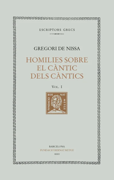 El primer volum de les Homilies sobre el Càntic dels Càntics de Gregori de Nissa conté les primeres set homilies.