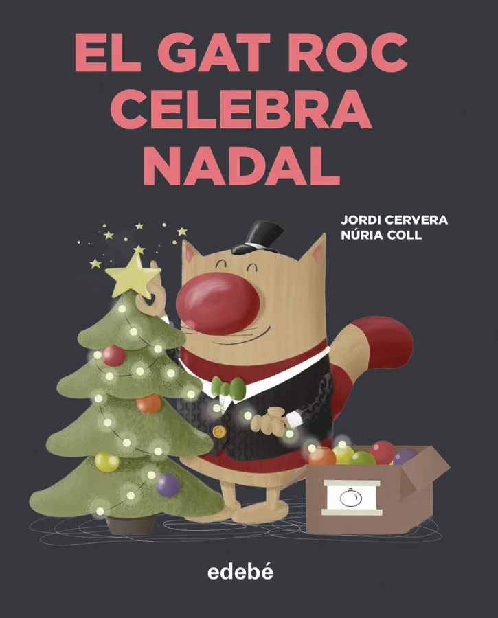 NADAL JA ÉS AQUÍ I TOT HA D’ESTAR A PUNT.  QUINS NERVIS! QUINA EMOCIÓ! CAL MÀGIA!   COMENÇA A LLEGIR AMB LES DIVERTIDES  HISTÒRIES DEL GAT ROC.