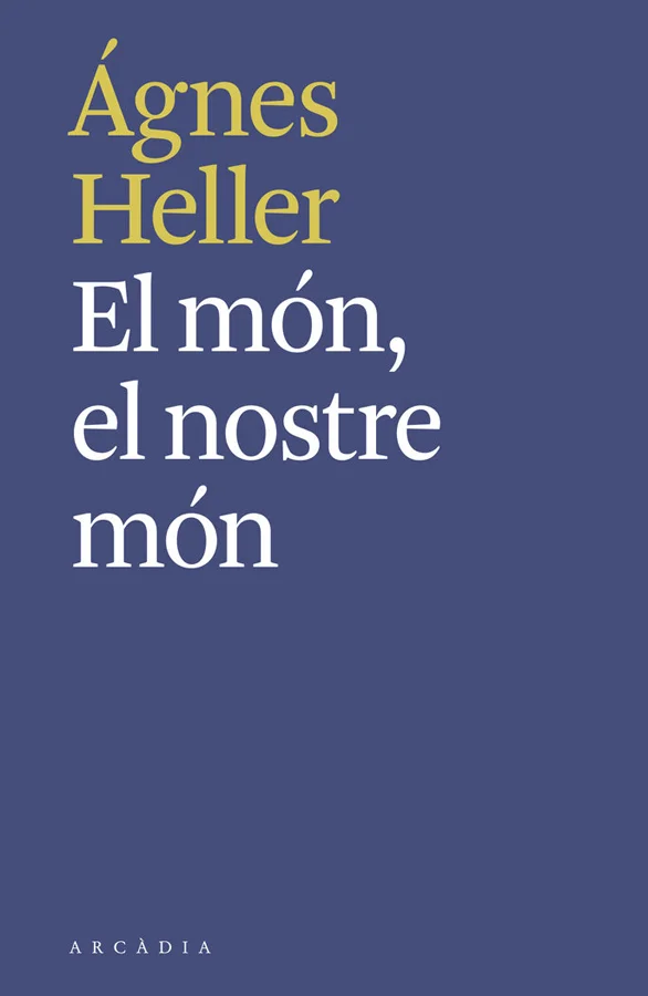 El conflicte entre la llibertat i la felicitat s'ha de resoldre a favor de la llibertat, opina Ágnes Heller, i ho defensa amb determinació a les l...