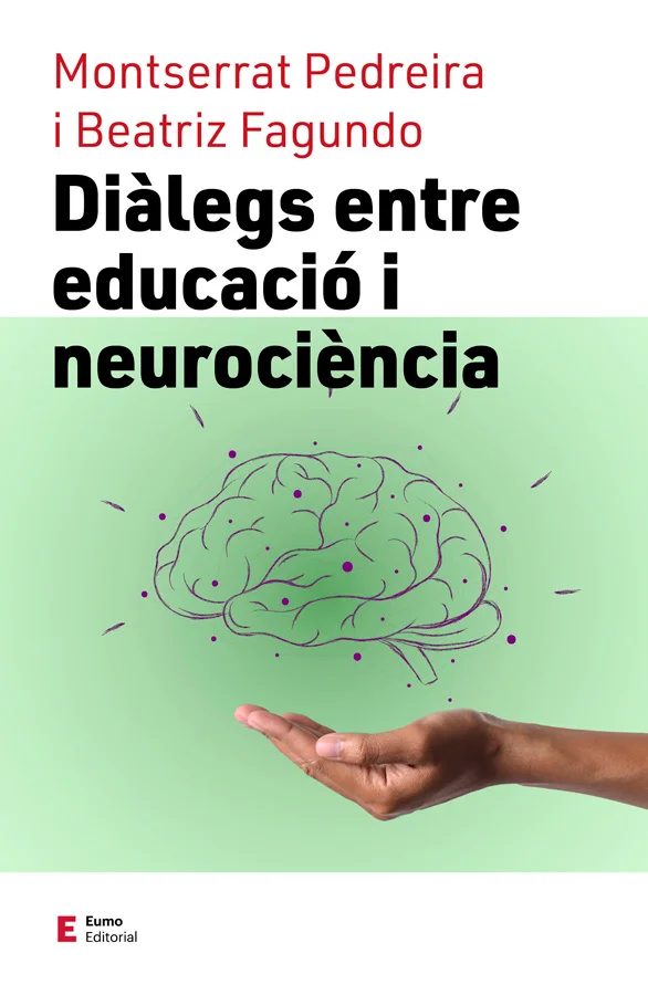 Diàlegs entre educació i neurociència Diàlegs entre educació i neurociència