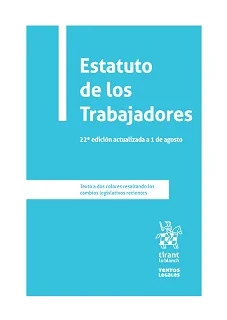 Estatuto de los Trabajadores 22ª Edición actualizada a 1 de agosto de 2021.