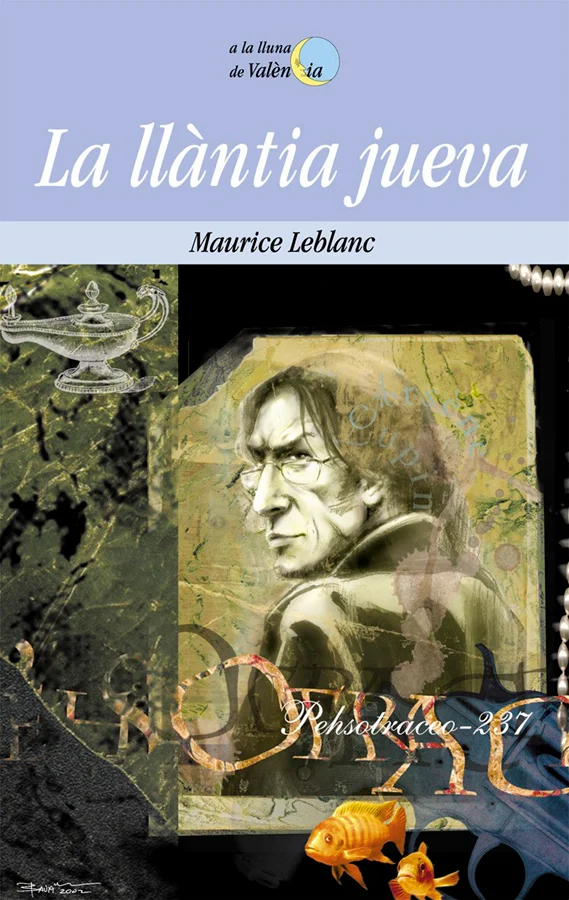 En La llàntia jueva, Arsène Lupin s'enfronta ni més ni menys que a un tal Herlock Sholmes, nom i cognom que remeten indefugiblement al famosíssim ...