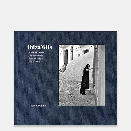 Ibiza'60s. L'illa d'abans ens transporta a una Eivissa que estava a punt de canviar per sempre. A través de les fotografies en blanc i negre d'Ala...