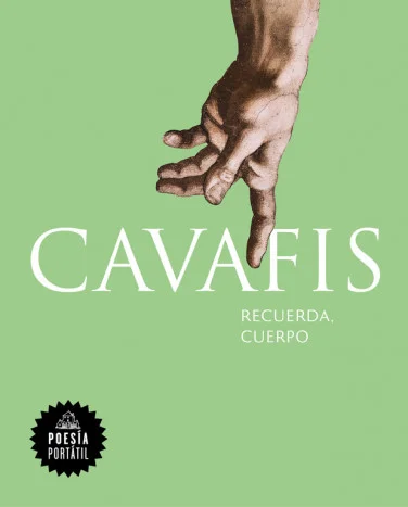 La colección «Poesía portátil» presenta Recuerda, cuerpo, una antología del mayor poeta griego del siglo XX, un canto contra el deseo prohibido y ...