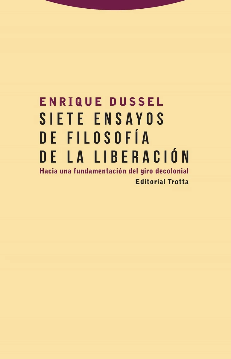 Desde su inicio, a finales de los años sesenta, la filosofía de la liberación ya había comenzado la formulación del giro decolonial, antes de su d...