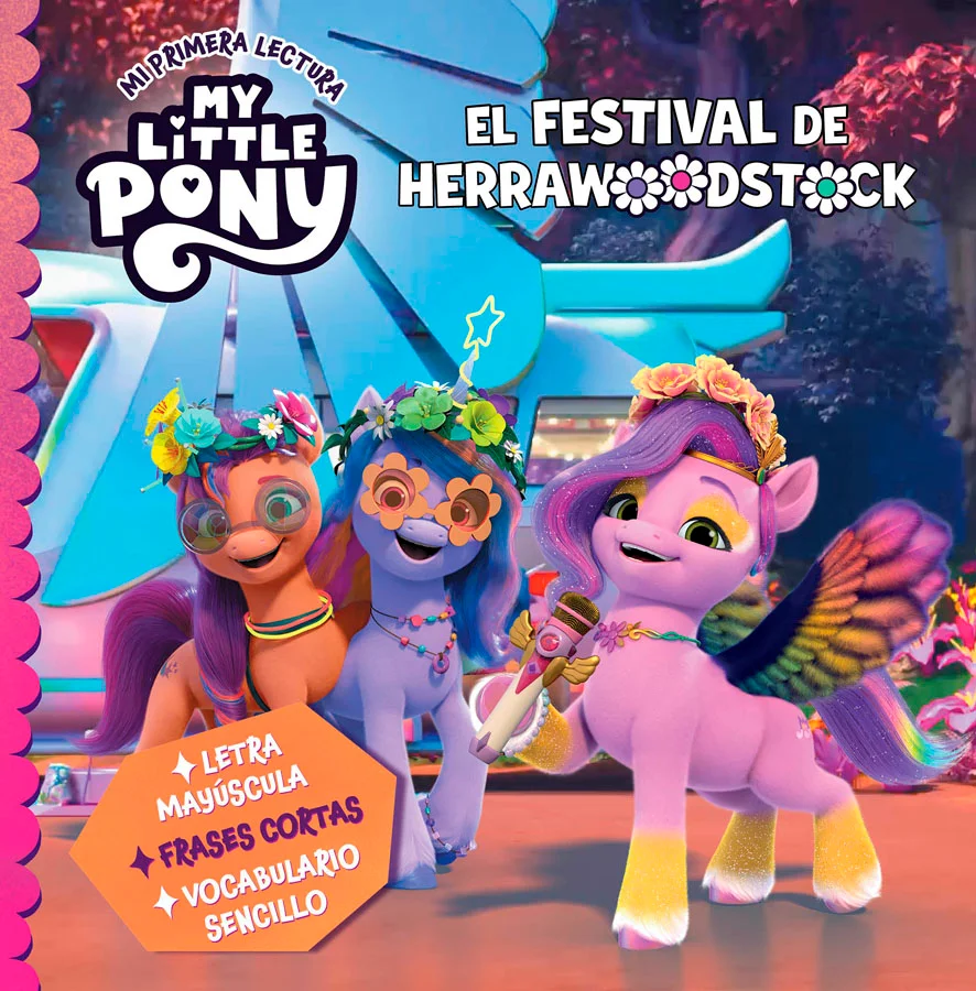 <B>¡Mi primera lectura con My Little Pony!</B><br><br> <B>Vuelven las mágicas aventuras de la serie que está triunfando en Netflix con historias e...