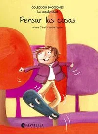Pensar las cosas (La impulsividad) Pensar las cosas (La impulsividad)