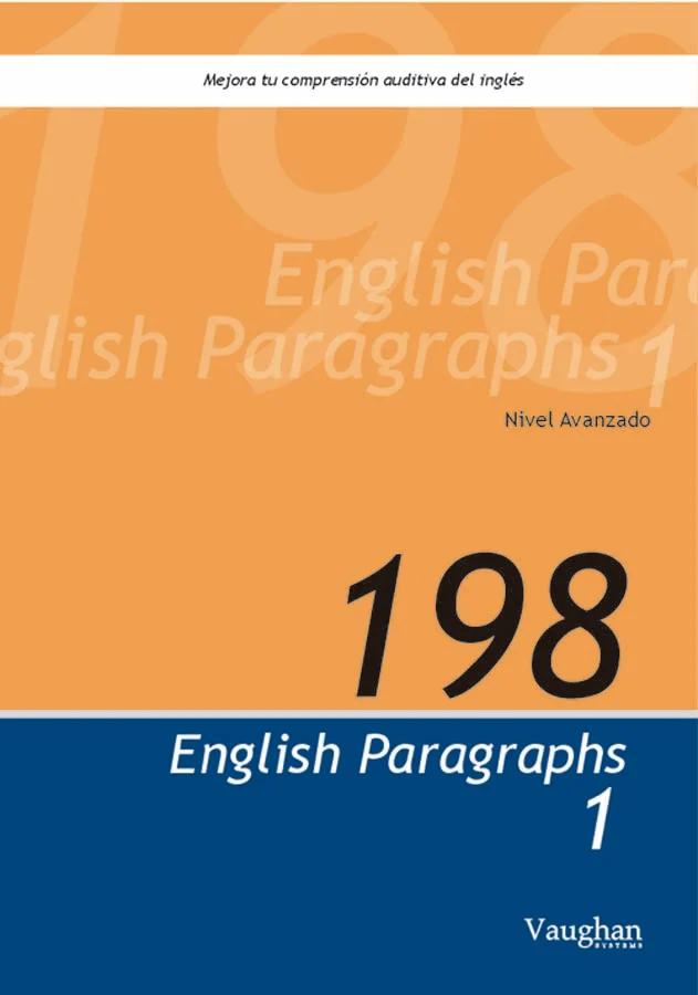 198 English Paragraphs 1 son 198 párrafos redactados dentro de un estilo hablado y dinámico de velocidad y complejidad nativa. El objetivo es, med...