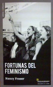 Fortunas del Feminismo, de Nancy Fraser (9788494311192).<br>Este nuevo libro de Nancy Fraser traza la evolución del movimiento feminista desde la ...