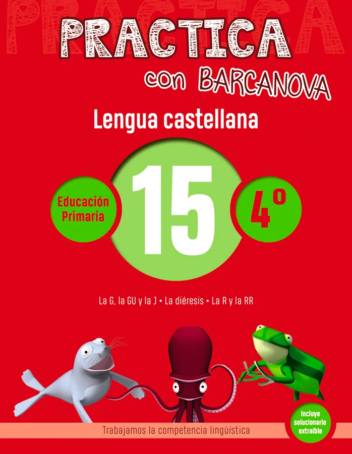 Cuaderno Practica con Barcanova Lengua 15 recomendado para Lengua Castellana para el curso de 4t Primària recomendado para edades de 9 a 10 anys. ...