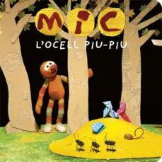 MIC. L'ocell Piu-Piu MIC. L'ocell Piu-Piu