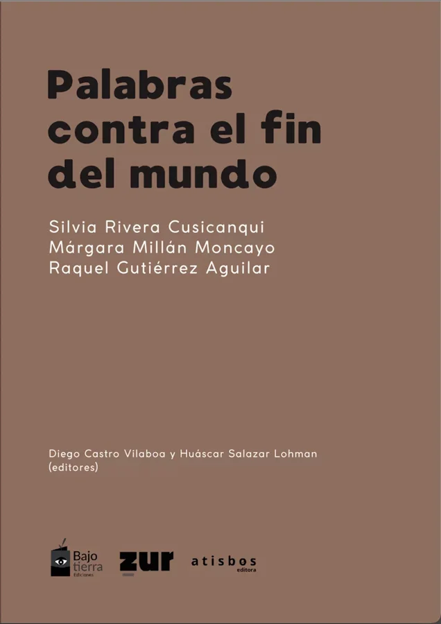 En un momento histórico marcado por crisis múltiples y narrativas paralizantes sobre “el fin del mundo”, tres pensadoras fundamentales de América ...