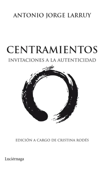 Centramientos consigue que poco a poco vayamos acercándonos a lo auténtico y nos da herramientas para detectar y desechar aquello que no lo es.En ...
