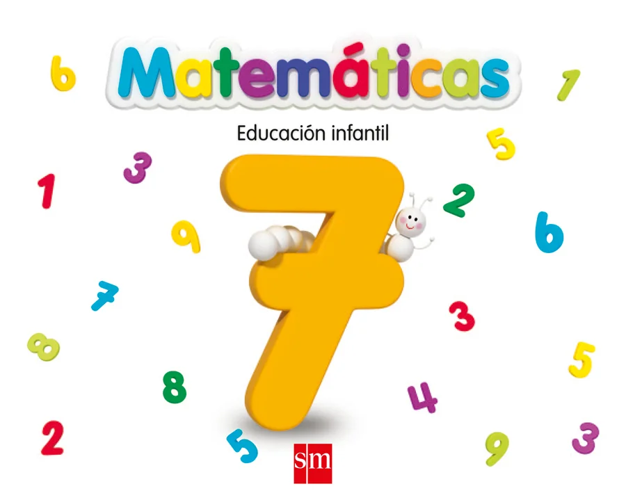 Libro de texto de Matemáticas 7: Educación Infantil recomendado para la asignatura de Matemáticas y para el curso de Infantil 5 años con una edad ...