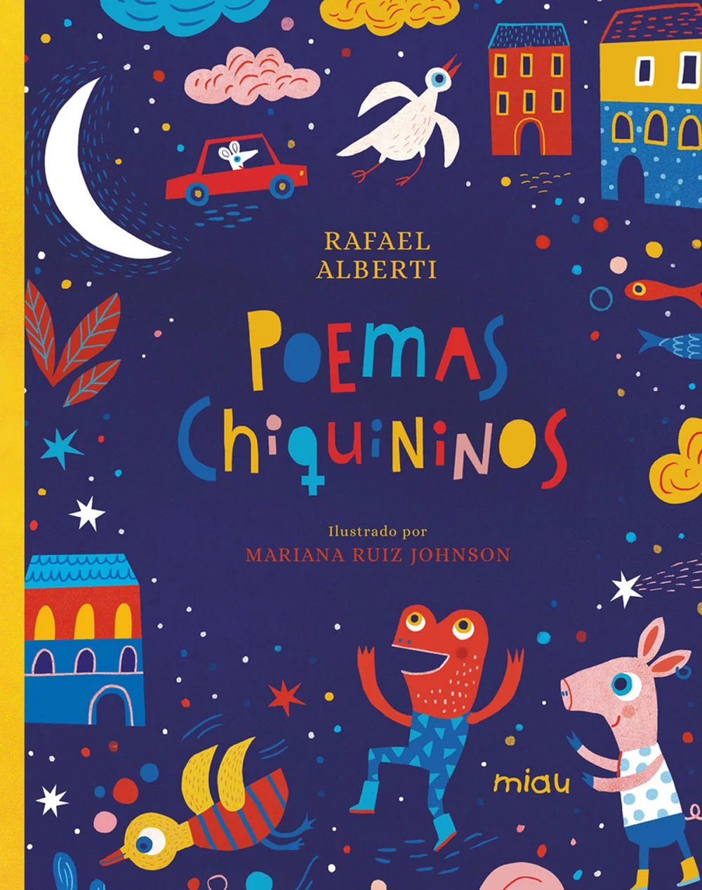 Poemas alegres y festivos, poemas llenos de luz, risueños y traviesos, así son estos poemas chiquininos del eterno niño Rafael Alberti, presentado...