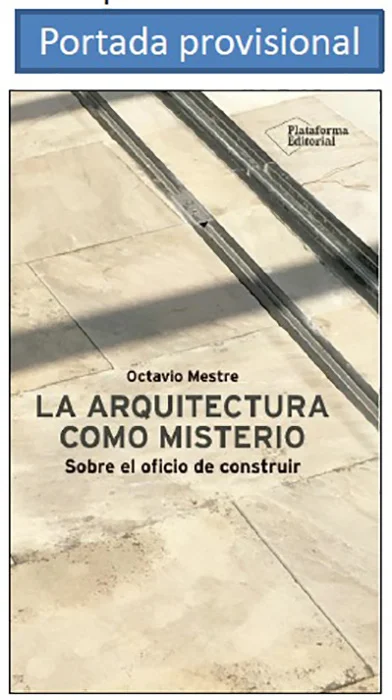 Nuestro trabajo de arquitecto tiene cierta condición de alquimista, de transmutar los metales, de hacer que ladrillos sin valor alguno se transfor...