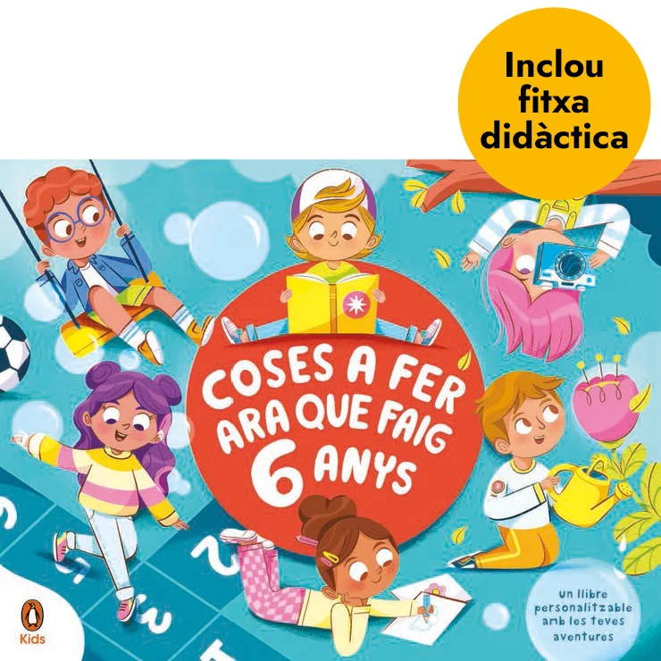 Coses a fer ara que faig 6 anys Coses a fer ara que faig 6 anys