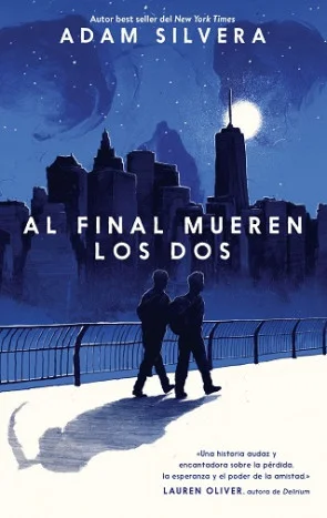 «Absorbente, profundo y desgarrador» -Kirkus Review. De Adam Silvera, autor superventas de Recuerda aquella vez. Una historia sobre la vida, la am...
