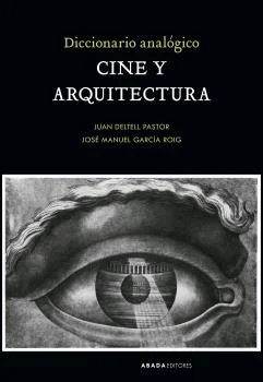 El cine y la arquitectura comparten una historia de encuentros. Ya desde sus inicios, el séptimo arte ha necesitado de la arquitectura, del marco ...