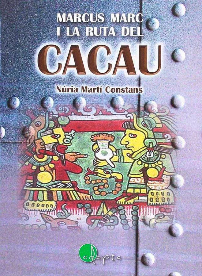 Marcus Marc i la ruta del cacau Marcus Marc i la ruta del cacau