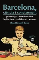 En aquest llibre presentem Barcelona des d'un punt de vista no tractat fins ara: el de la ciència i el coneixement. Recollim els fets científics m...